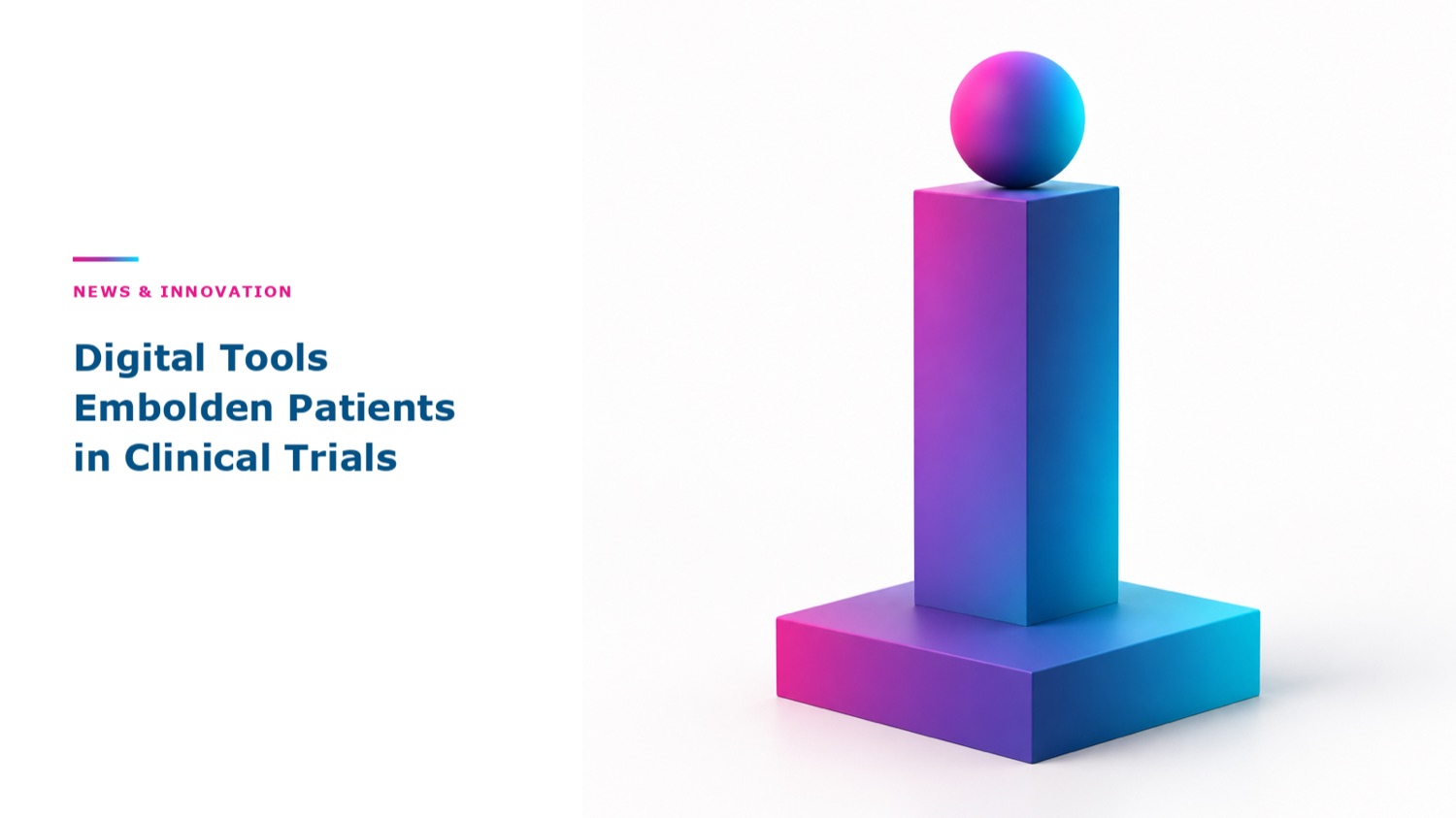 Digital Tools Embolden Patients in Clinical Trials