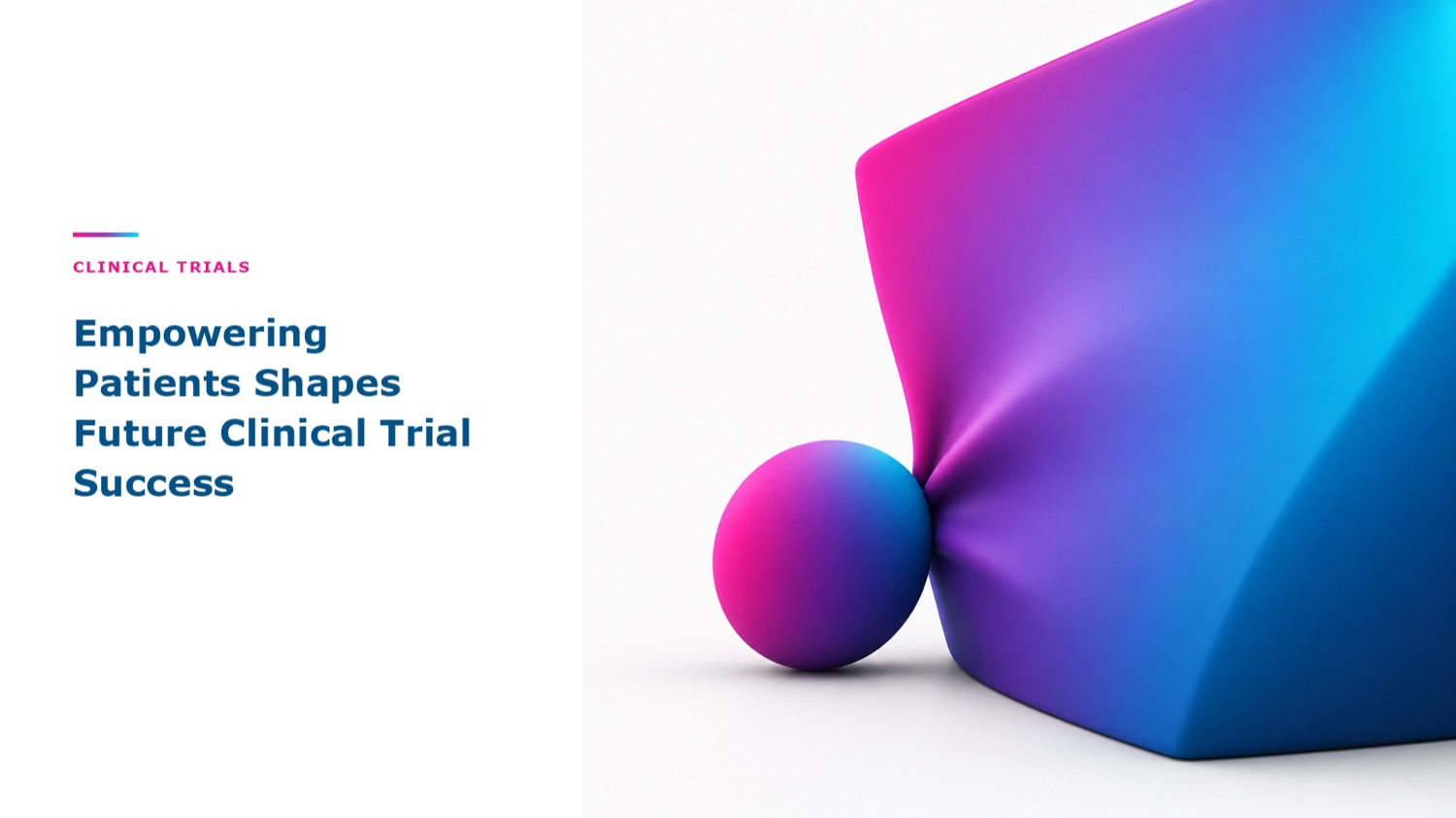 Empowering Patients Early Shapes Clinical Trial Success