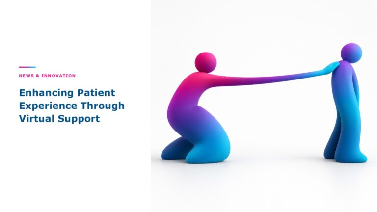 Enhancing Patient Experience Through Virtual Support
