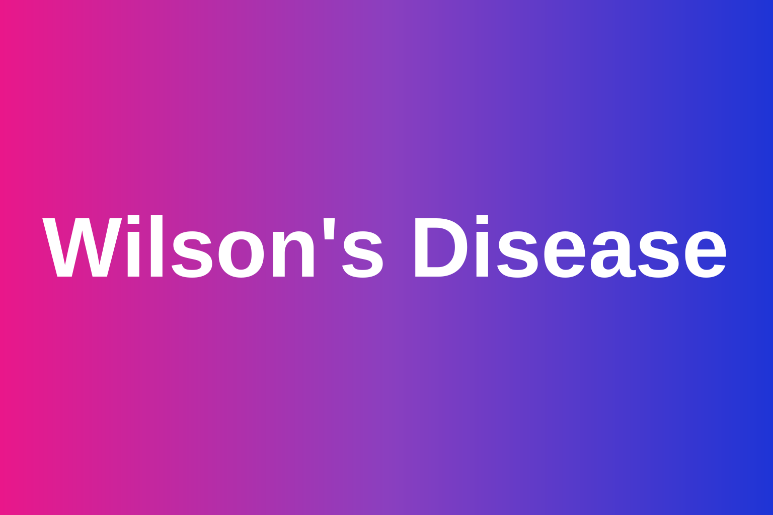 trialport plain-language guide to Wilson's Disease