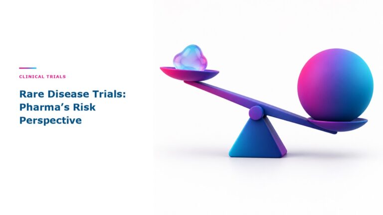 Rare Disease Clinical Trials: Pharma’s Risk Perspective