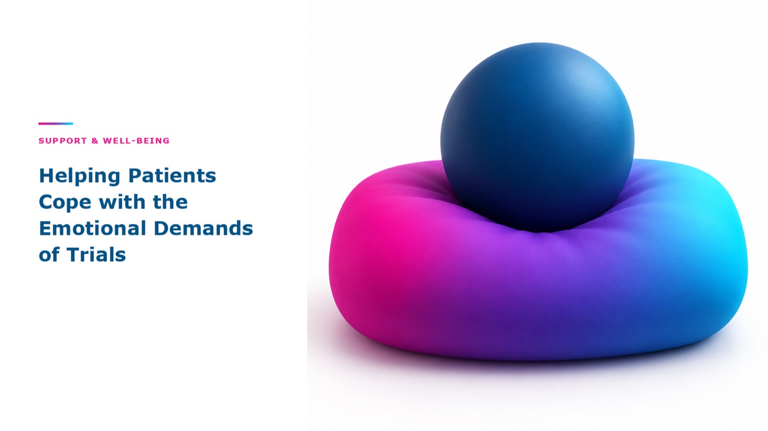 Helping Patients Cope with the Emotional Demands of Clinical Trials