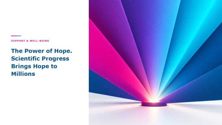 The Power of Hope. Scientific Progress Brings Hope to Millions