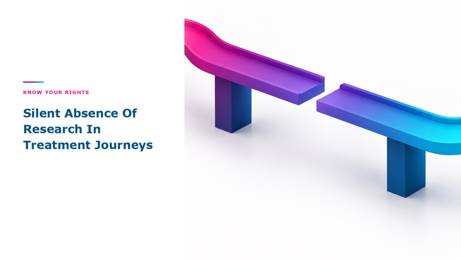 Silent Absence Of Research In Treatment Journeys
