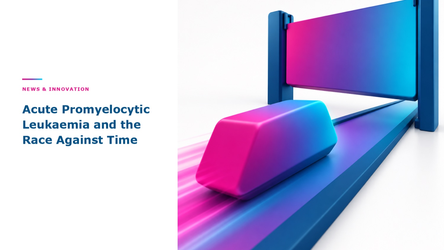 Acute Promyelocytic Leukaemia and the Race Against Time