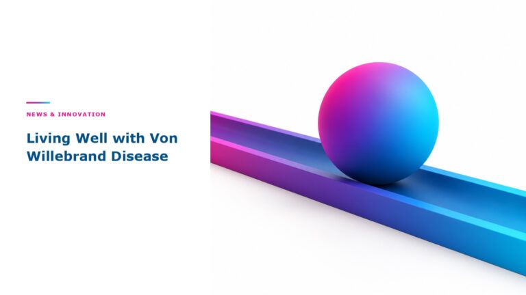 Living Well with Von Willebrand Disease