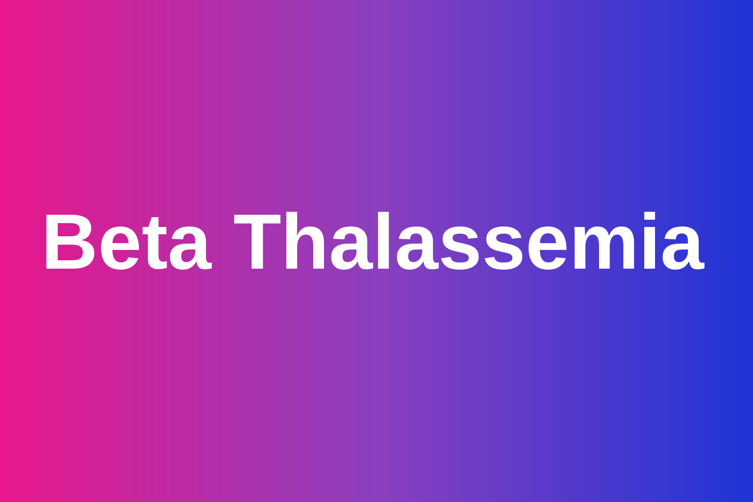 trialport plain-language guide to Beta Thalassemia