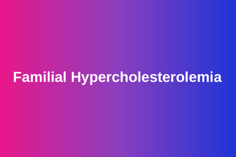 Familial hypercholesterolemia: a plain-language guide