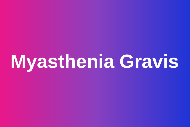 Myasthenia gravis: a plain-language guide