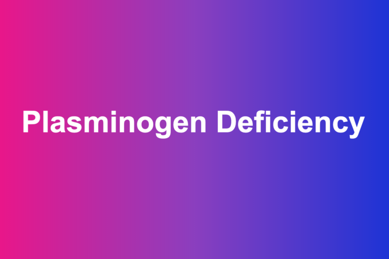 Plasminogen deficiency: a plain-language guide